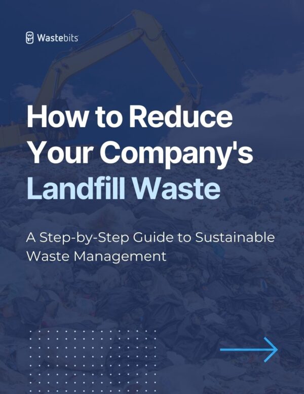 How to Reduce Your Company's Landfill Waste